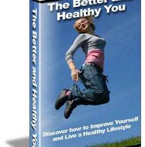 The Better and Healthy You
