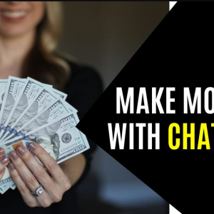 How to Make Money With ChatGPT